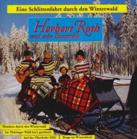 Herbert Roth: Eine Schlittenfahrt durch den Winterwald [CD]