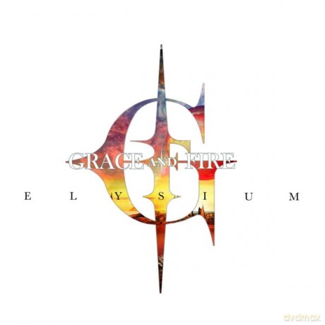 Grace And Fire: Elysium [CD]