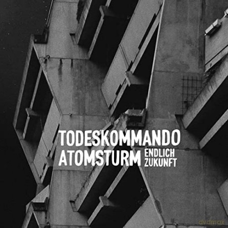 Todeskommando Atomsturm: Endlich Zukunft [CD]