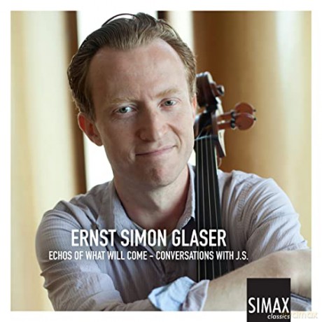 Magnar Am: Ernst Simon Glaser - Echoes Of What Will Come [2CD]