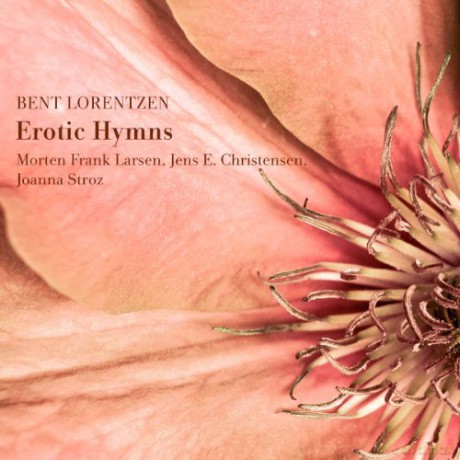 Bent Lorentzen: Erotic Hymns op.33 [CD]