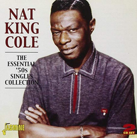Nat King Cole (1919-1965): Essential 50's Singles Collect [CD]