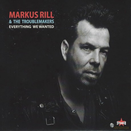 Markus Rill: Everything We Wanted [CD]