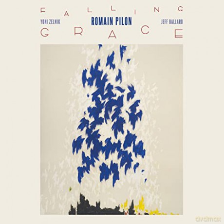 Romain Pilon: Falling Grace [CD]
