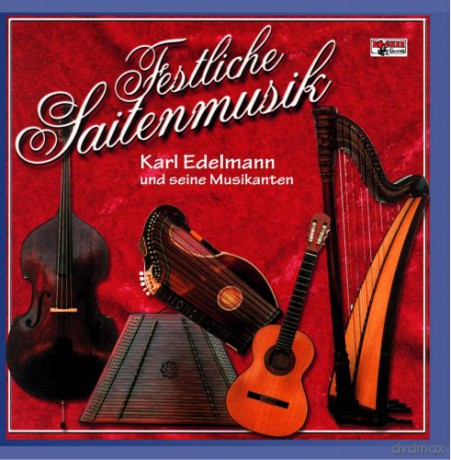 Karl Edelmann: Festliche Saitenmusik [CD]