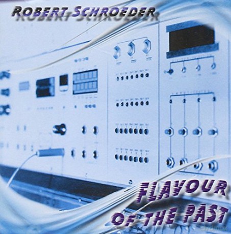 Robert Schroeder: Flavour Of The Past [CD]