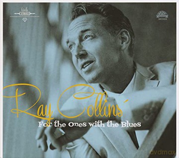 Ray Collins: For The Ones With The Blues [CD]