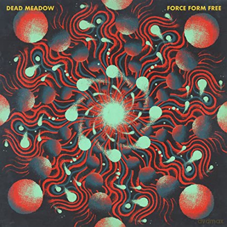 Dead Meadow: Force Form Free [CD]