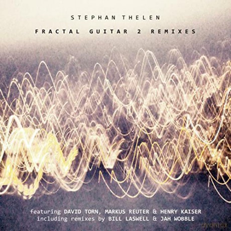 Stephan Thelen: Fractal Guitar 2 (Remixes) [CD]