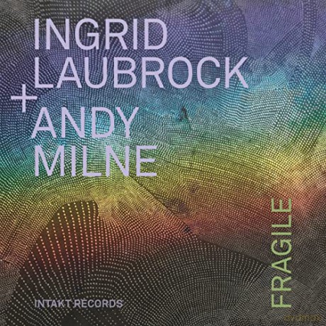 Ingrid Laubrock: Fragile [CD]