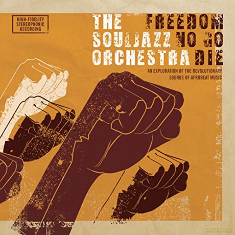 The Souljazz Orchestra: Freedom No Go Die [CD]