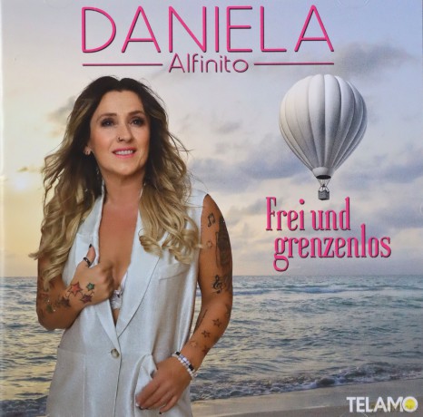 Daniela Alfinito: Frei und grenzenlos [CD]