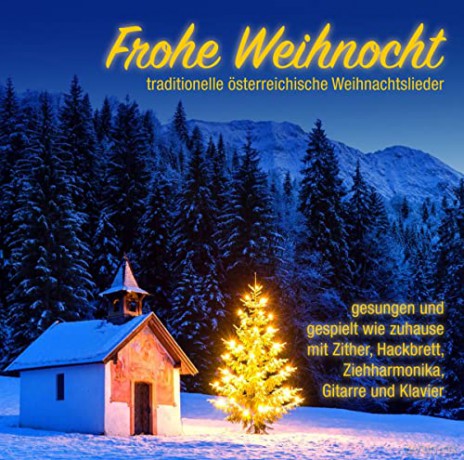 Frohe Weihnocht: Weihnachtslieder aus sterreich [CD]