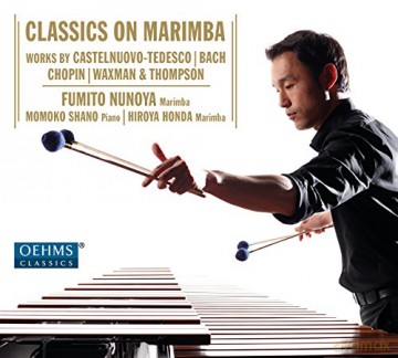 Mario Castelnuovo-Tedesco (1895-1968): Fumito Nunoya - Classics On Marimba [CD]