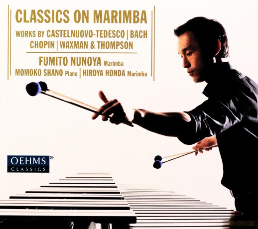 Mario Castelnuovo-Tedesco (1895-1968): Fumito Nunoya - Classics On Marimba [CD]
