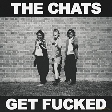 The Chats: Get Fucked [CD]