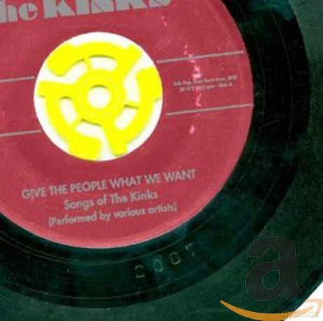The Kinks: Give The People What We Want - A Tribute To The Kinks [CD]