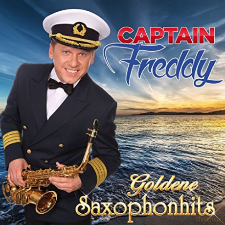 Captain Freddy: Goldene Saxophonhits [CD]