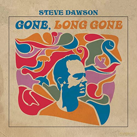 Steve Dawson: Gone, Long Gone [CD]