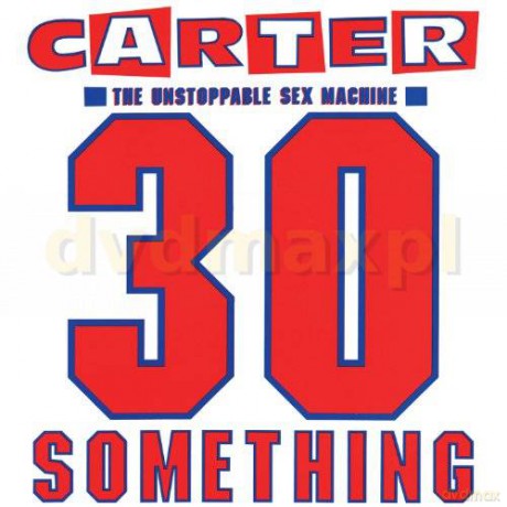 Carter U.S.M.: 30 Something [2CD]