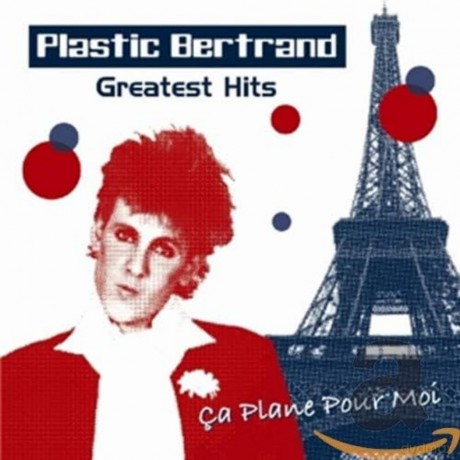 Plastic Bertrand: Greatest Hits [CD]