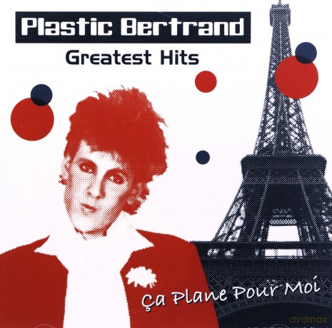 Plastic Bertrand: Greatest Hits [CD]