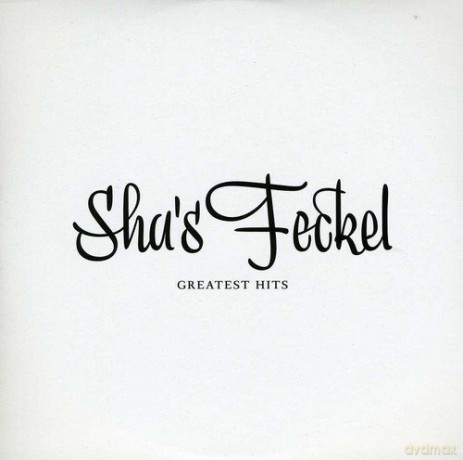 Sha's Feckel: Greatest Hits: Live 2011 [CD]