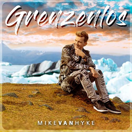 Mike Van Hyke: Grenzenlos [CD]