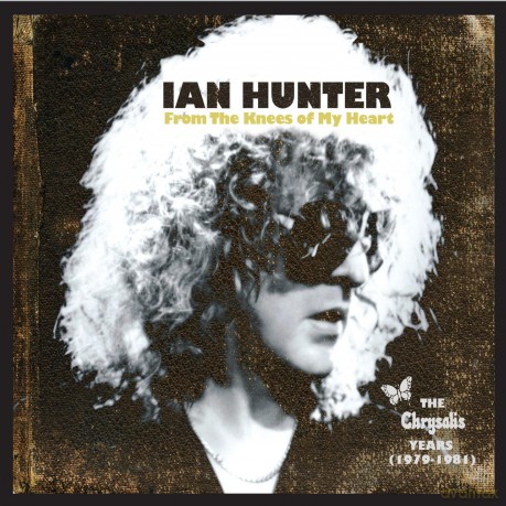 Ian Hunter: From The Knees Of My Heart, Chrysalis Years 1979-1981 [4CD]