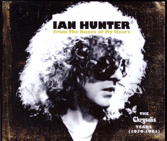 Ian Hunter: From The Knees Of My Heart, Chrysalis Years 1979-1981 [4CD]