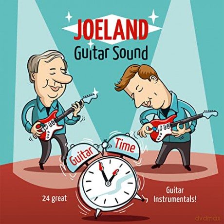 Joeland Guitar Sound: Guitar Time: 24 Great Guitar Instrumentals! [CD]