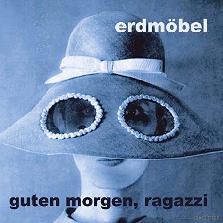 Erdmobel: Guten Morgen, Ragazzi [CD]