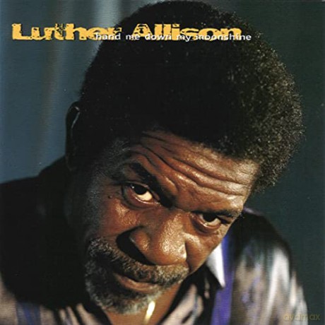 Luther Allison: Hand Me Down My Moonshine [CD]