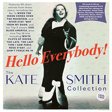 Kate Smith: Hello Everybody! - The Kate Smith Collection 1926 - 1950 [4CD]
