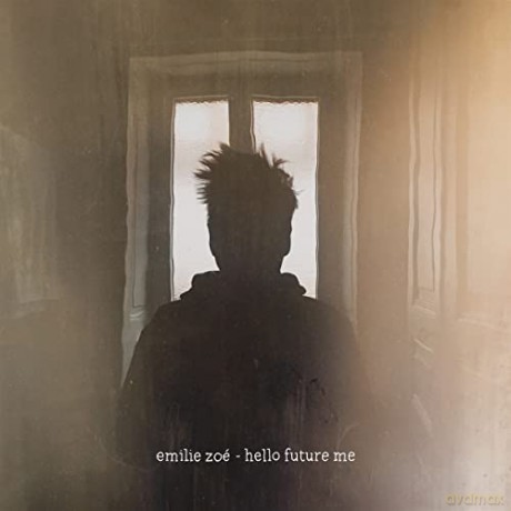 Emilie Zoe: Hello Future Me [CD]