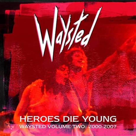 Waysted (Pete Way): Heroes Die Young: Waysted Volume Two (2000 - 2007) [5CD]