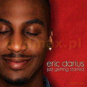 Darius, Eric: Just Getting Started [CD]