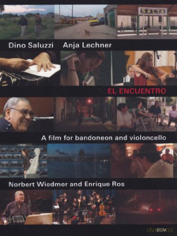 Dino Saluzzi & Anja Lechner: El Encuentro [DVD]