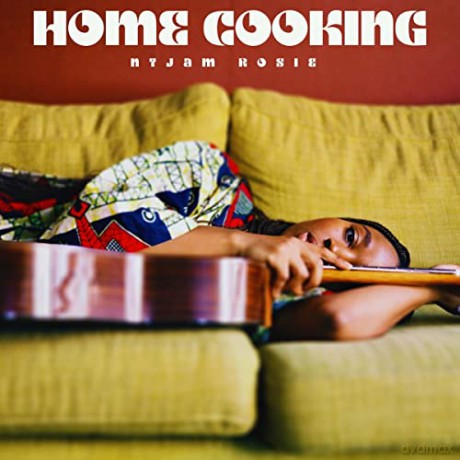Ntjam Rosie: Home Cooking [CD]