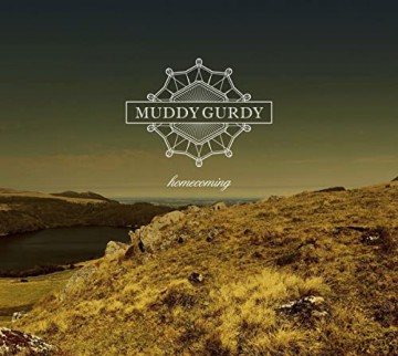 Muddy Gurdy: Homecoming [CD]