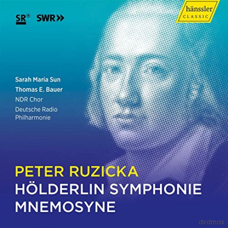 Peter Ruzicka: Hślderlin Symphonie fur Bariton,Kammerchor,Orchester (Musiktheater in 4 Akten) [CD]