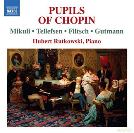 Karol Mikuli (1821-1897): Hubert Rutkowski - Pupils of Chopin [CD]