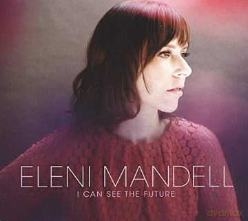 Eleni Mandell: I Can See The Future [CD]