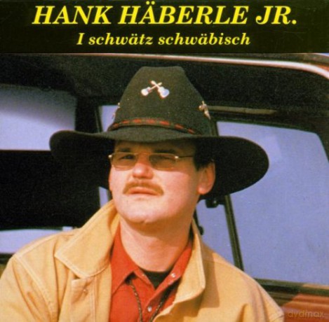Hank Haberle Jr.: I schwtz Schwbisch [CD]