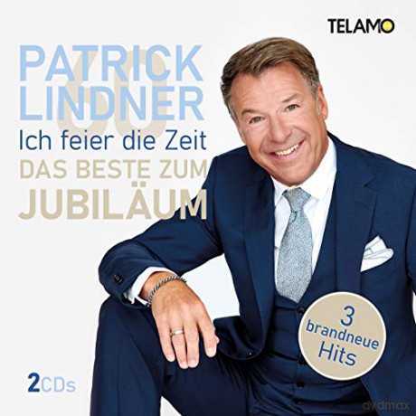 Patrick Lindner: Ich feier die Zeit: Das Beste zum Jubilum [2CD]