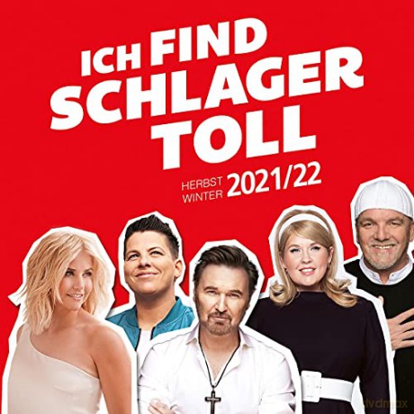 Ich find Schlager toll - Herbst/Winter 2021/22 [2CD]