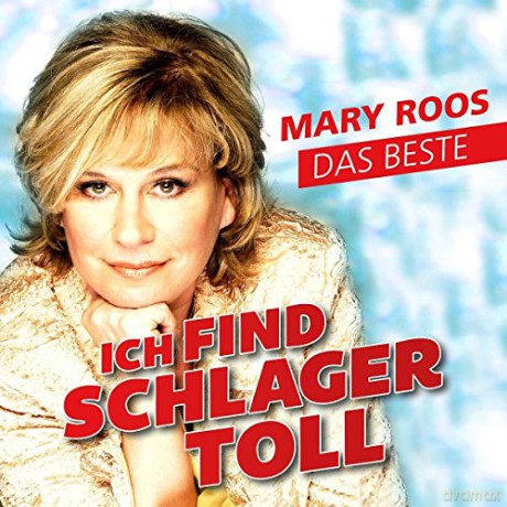 Mary Roos: Ich find Schlager toll: Das Beste [CD]