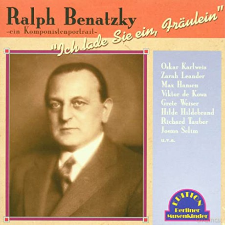 Ralph Benatzky (1884-1957): Ich lade sie ein, Frulein [CD]