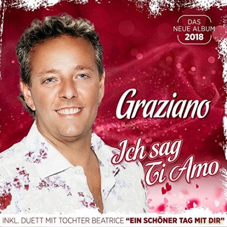 Graziano: Ich sag ti amo [CD]