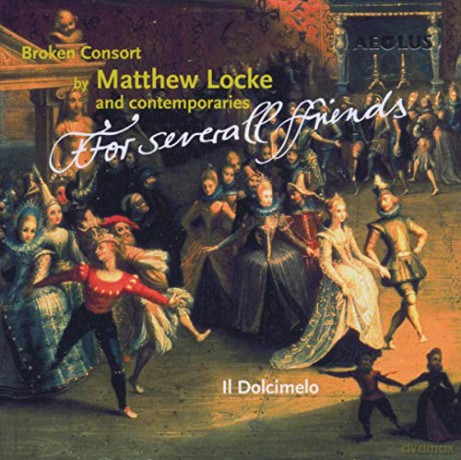 Nicola Matteis (1650-1714): Il Dolcimelo Ensemble - For Several Friends [CD]